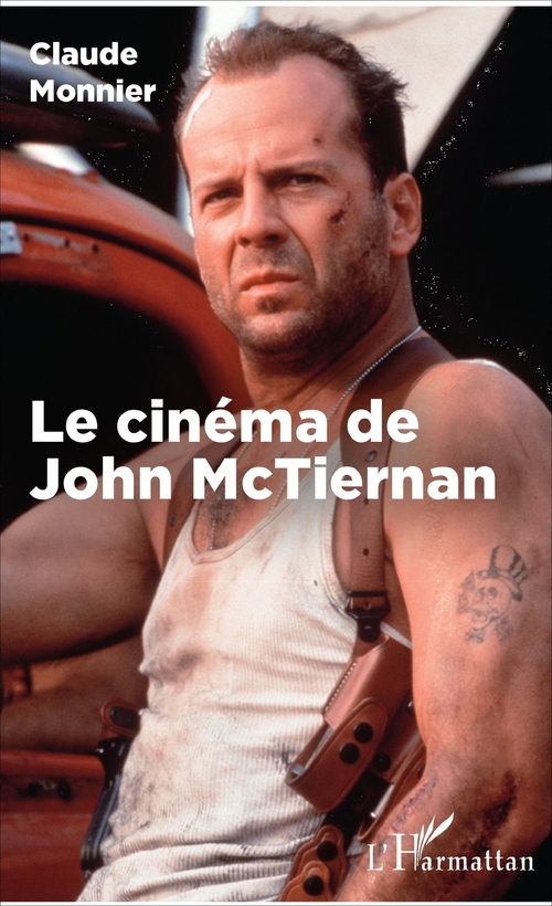 Couverture ebook de Le cinéma de John McTiernan, de Claude Monnier