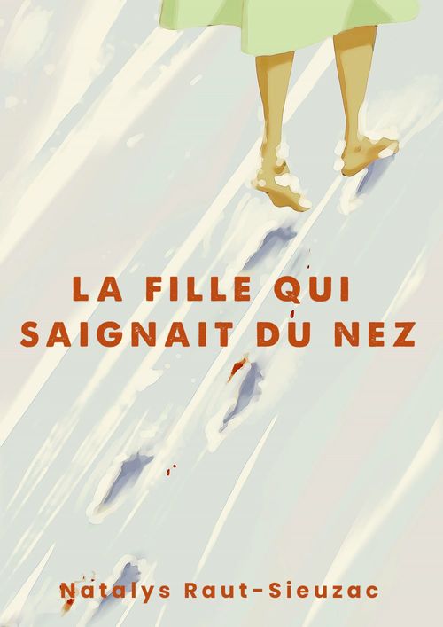 ebook cover of La fille qui saignait du nez, by Natalys Raut-Sieuzac