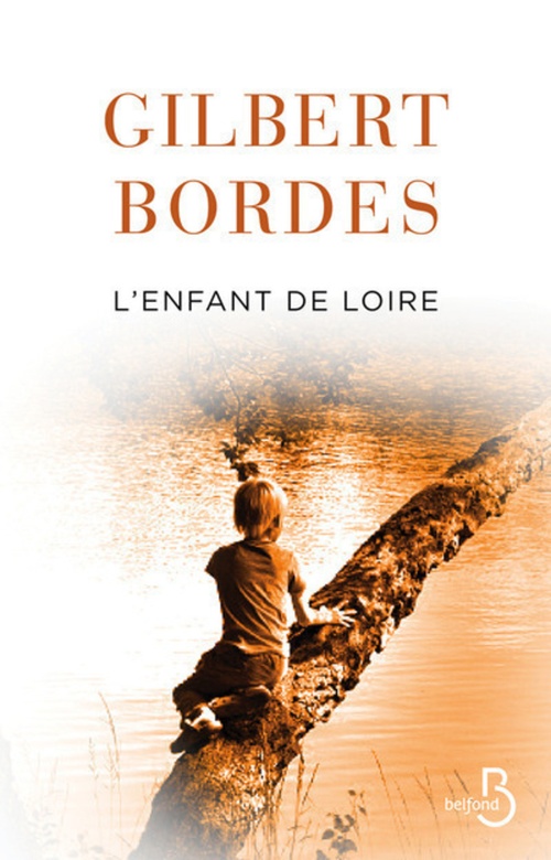 Couverture ebook de L'enfant de Loire, de Gilbert Bordes