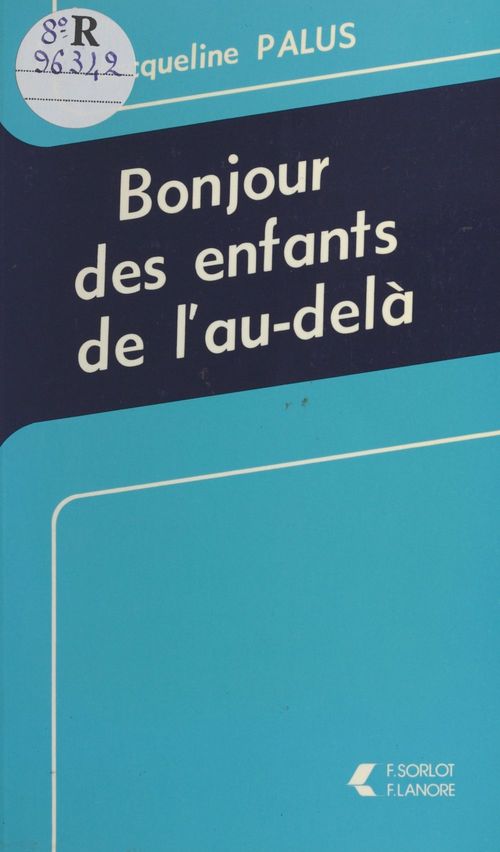 Couverture ebook de Bonjour des enfants de l'au-delà, de Jacqueline Palus