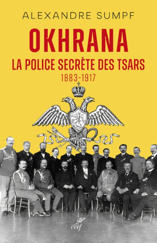 ebook cover of OKHRANA - LA POLICE SECRETE DES TSARS (1883-1917), by Alexandre Sumpf