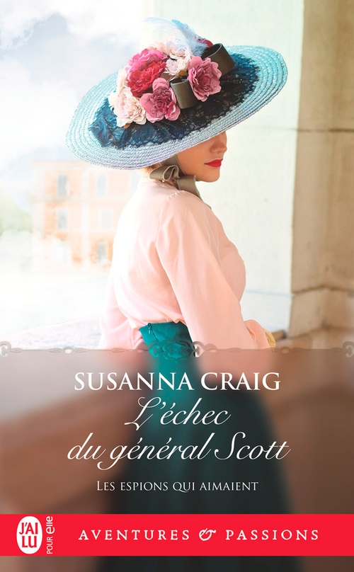 ebook cover of Les espions qui aimaient (Tome 4) - L'échec du général Scott, by Susanna Craig
