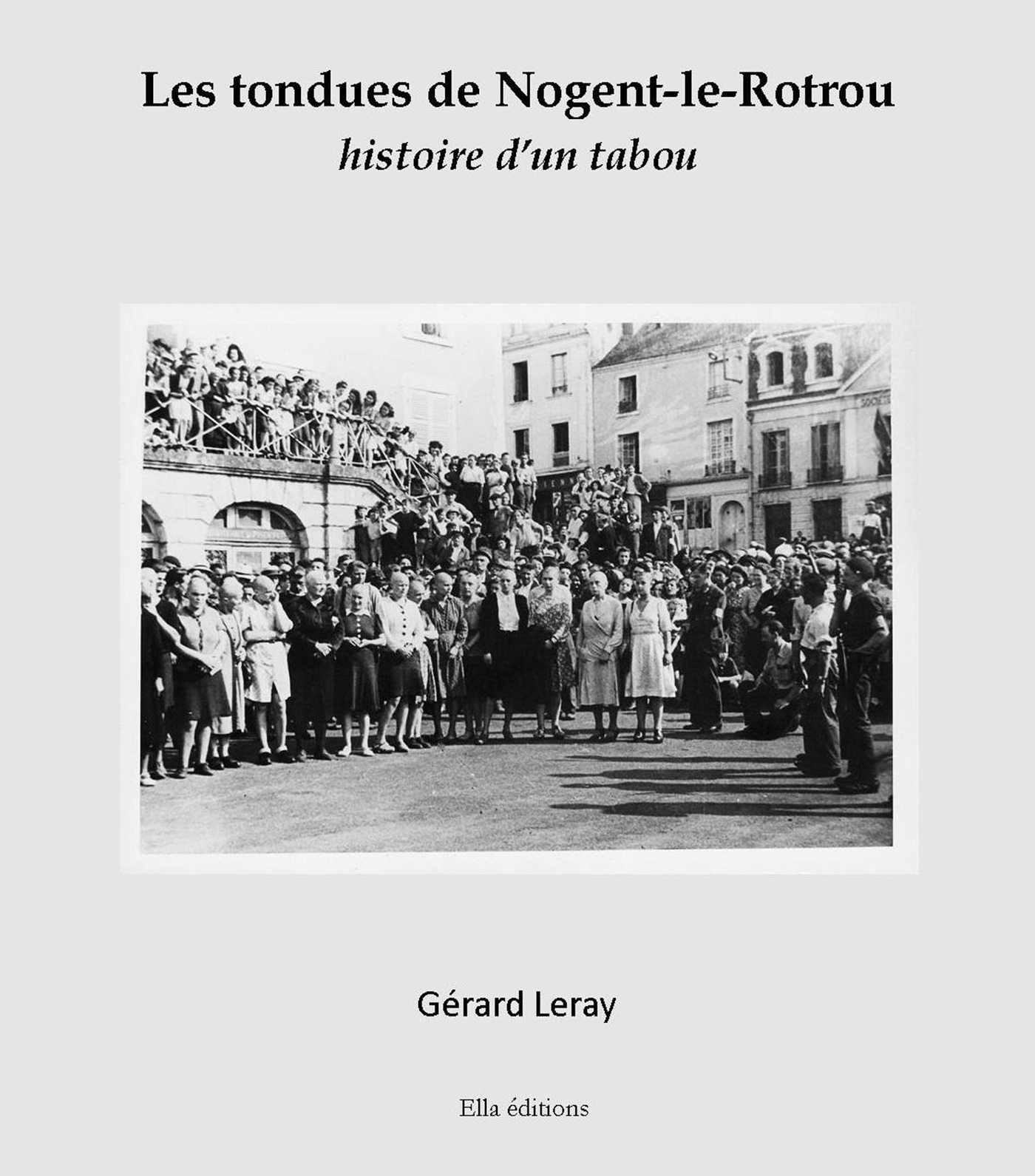 ebook cover of Les Tondues de Nogent-le-Rotrou, by Gerard Leray