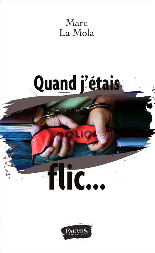 ebook cover of Quand j'étais flic..., by Marc La Mola