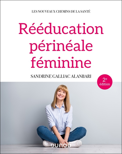 Couverture ebook de Rééducation périnéale féminine - 2e éd., de Sandrine Galliac Alanbari