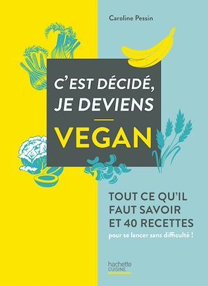 ebook cover of C'est décidé je deviens vegan, by Caroline Pessin