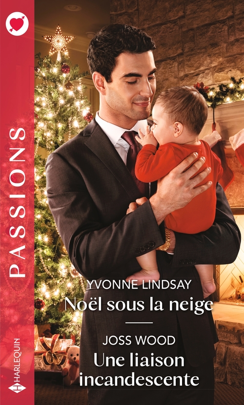 ebook cover of Noël sous la neige - Une liaison incandescente, by Yvonne Lindsay, Joss Wood