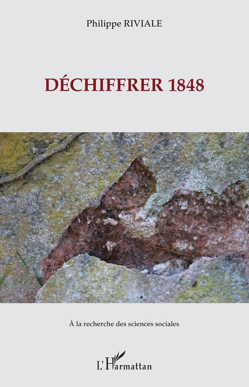 Couverture ebook de Déchiffrer 1848, de Philippe Riviale