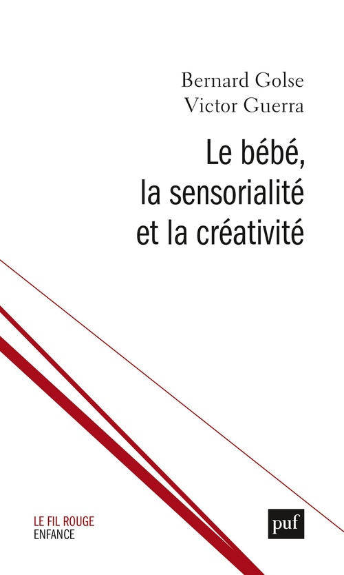 ebook cover of Le bébé, la sensorialité et la créativité, by Bernard Golse, Victor Guerra