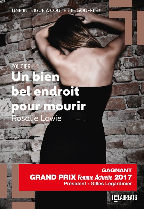 Couverture ebook de Un bien bel endroit pour mourir - Gagnant Prix femme actuelle 2017, de Rosalie Lowie