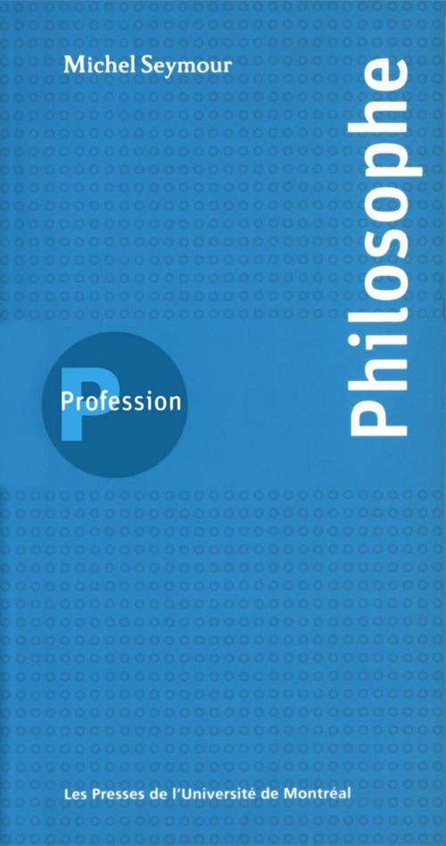 ebook cover of Profession philosophe, by Michel Seymour