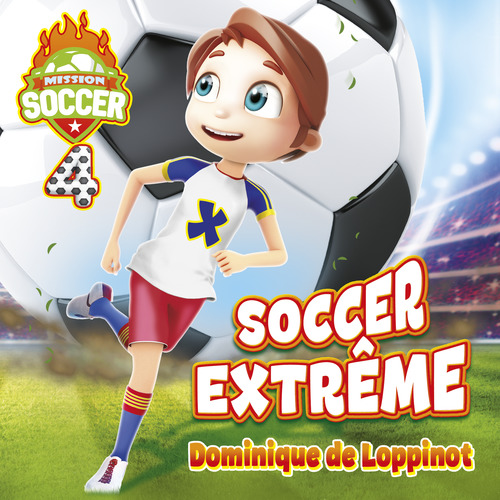 audiobook cover of Mission soccer : Tome 4, by Dominique de Loppinot