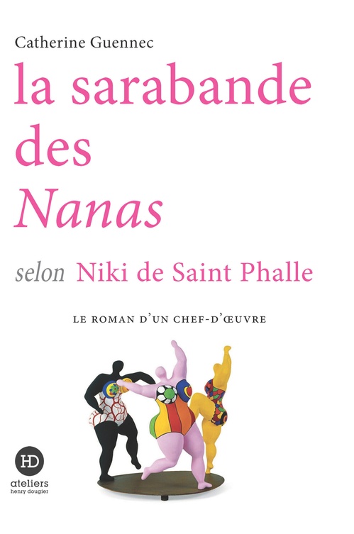 Couverture ebook de La sarabande des Nanas selon Niki de Saint Phalle, de Catherine Guennec