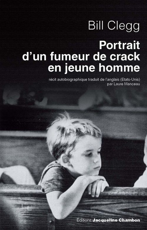 Couverture ebook de Portrait d'un fumeur de crack en jeune homme, de Bill Clegg