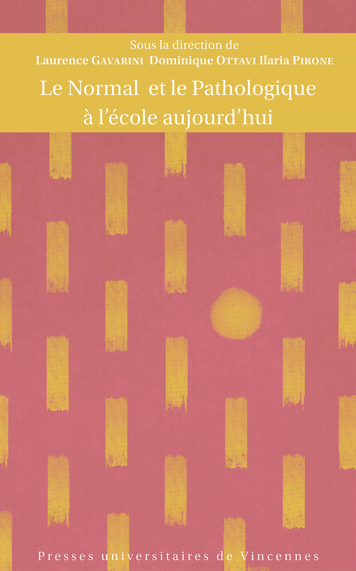 ebook cover of Le Normal et le Pathologique à l'école aujourd'hui, by Collectif, Laurence Gavarini, Dominique Ottavi, Ilaria Pirone