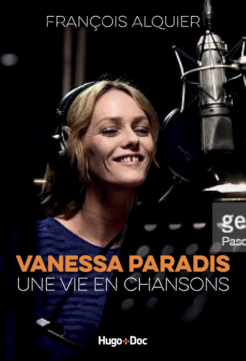Couverture ebook de Vanessa Paradis - Une vie en chansons, de François Alquier