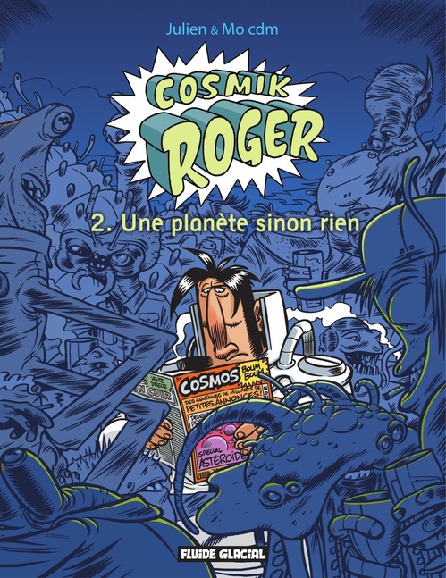 ebook cover of Cosmik Roger - Tome 2 - Une planète sinon rien, by Julien Solé