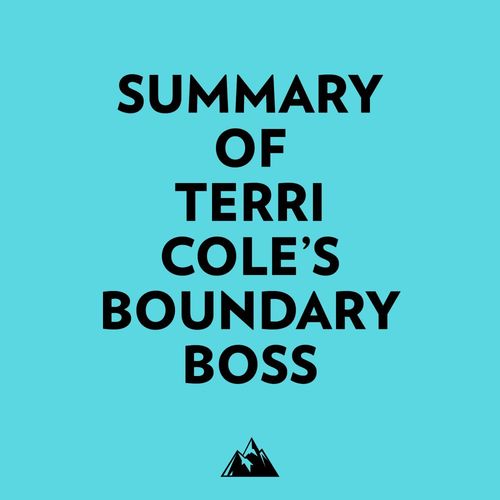 Couverture audiobook de Summary of Terri Cole's Boundary Boss, de Everest Media