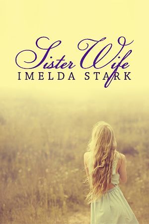 ebook cover of Sister Wife, by Imelda Stark