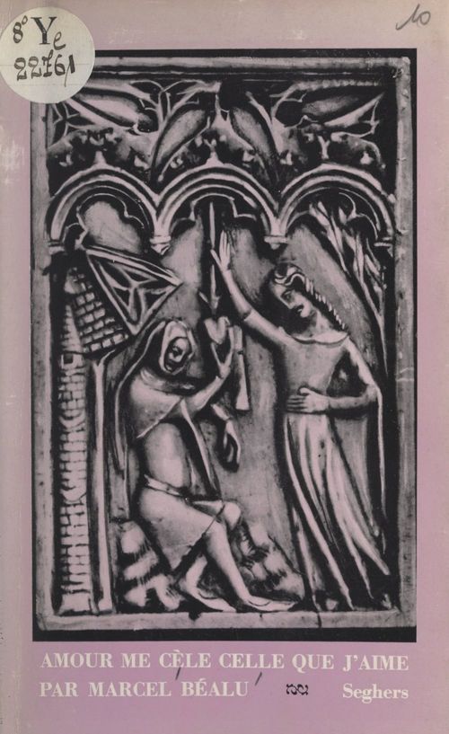 Couverture ebook de Amour me cèle celle que j'aime, de Marcel Béalu