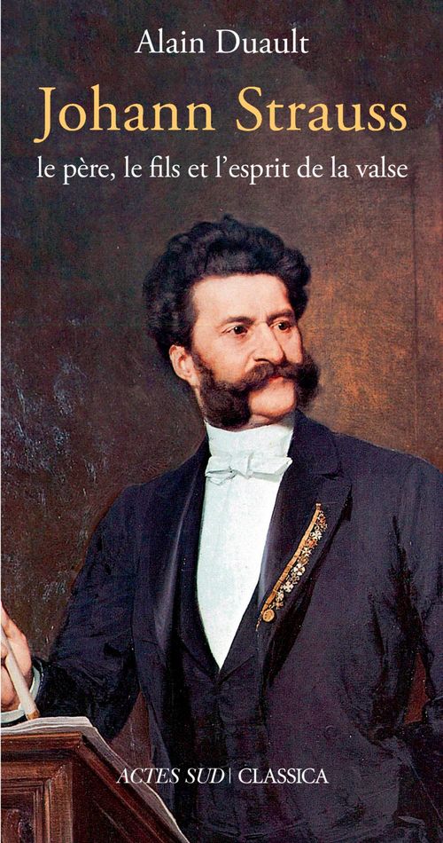 Couverture ebook de Johann Strauss, le père, le fils et l'esprit de la valse, de Alain Duault