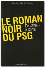 ebook cover of Le Roman noir du PSG, by Jean-Philippe Bouchard
