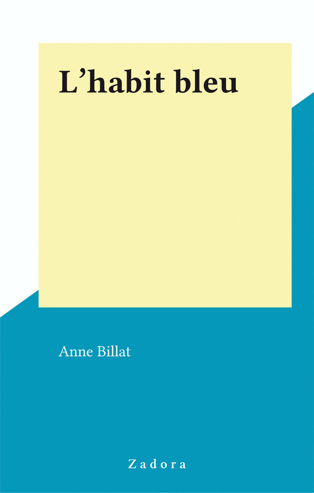 Couverture ebook de L'habit bleu, de Anne Billat