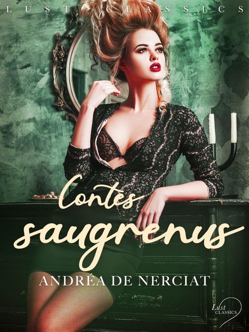 ebook cover of LUST Classics : Contes saugrenus, by Andrea  De Nerciat