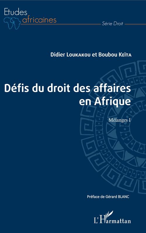 Couverture ebook de Les défis du droit des affaires en Afrique, de Boubou Keita, Didier Loukakou