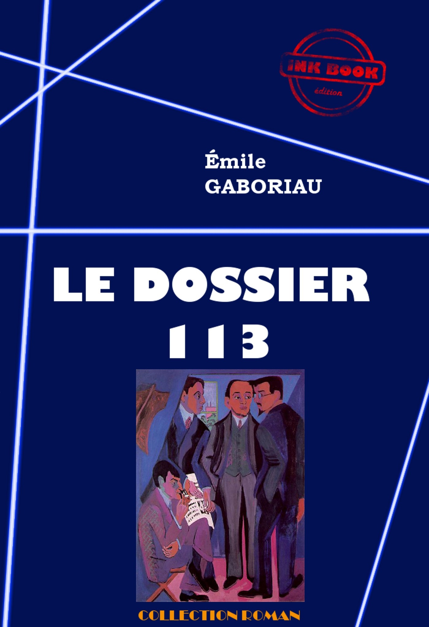 ebook cover of Le Dossier 113 [édition intégrale revue et mise à jour], by Emile Gaboriau