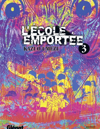 Couverture ebook de L'École emportée - Tome 03, de Kazuo Umezu (Umezz)