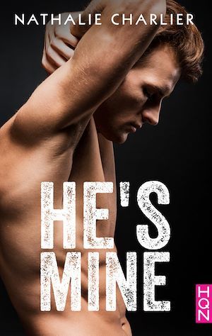 Couverture ebook de He's Mine, de Nathalie Charlier