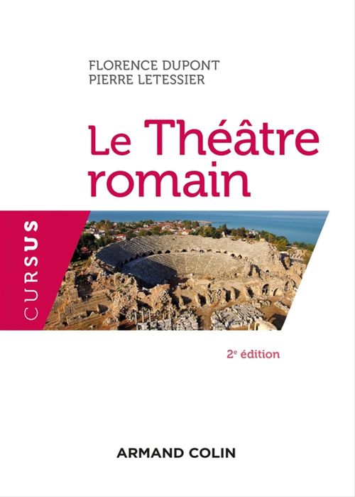 Couverture ebook de Le Théâtre romain - 2e éd., de Florence Dupont, Pierre Letessier
