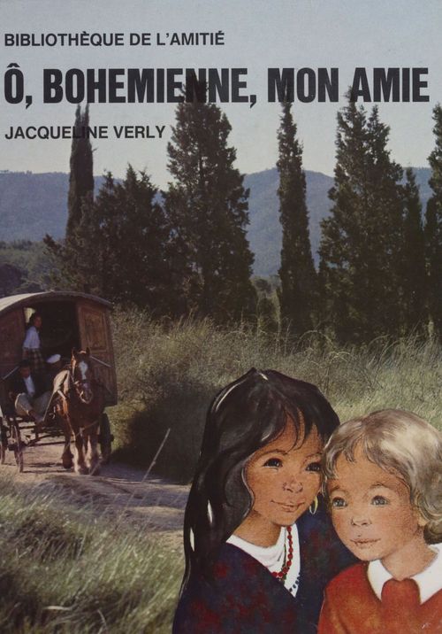Couverture ebook de Ô, bohémienne, mon amie, de Jacqueline Verly