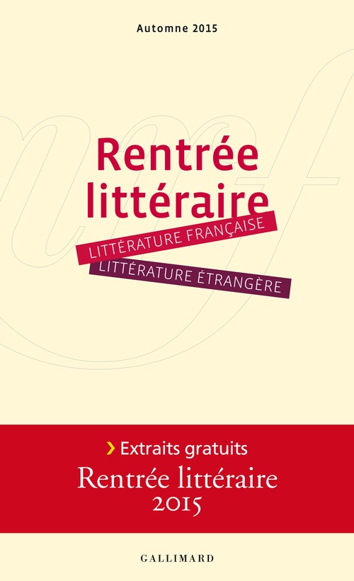 ebook cover of Extraits gratuits - Rentrée littéraire Gallimard 2015, by Clélia Anfray, Gaëlle Bantegnie, Amélie de Bourbon Parme, Marie Causse, Elena Costa, Mic Ferrier, Carole Martinez