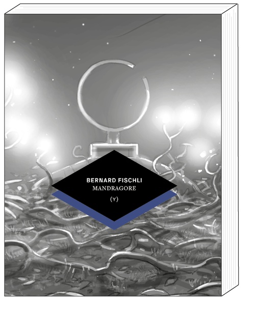 ebook cover of Mandragore, by Bernard Fischli