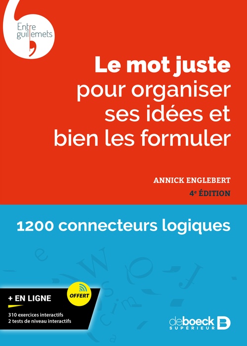 ebook cover of Le mot juste pour organiser ses idées et bien les formuler, by Annick Englebert