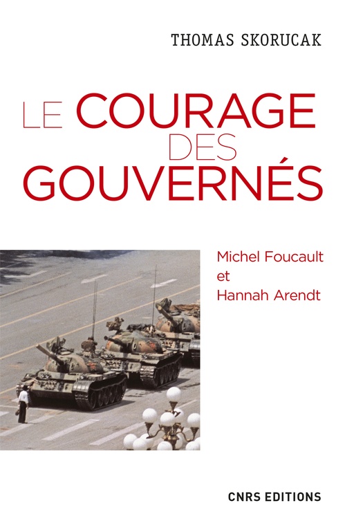 ebook cover of Le courage des gouvernés. Michel Foucault et Hannah Arendt, by Thomas Skorucak