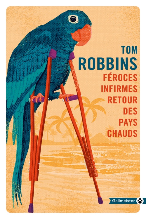 ebook cover of Féroces infirmes retour des pays chauds, by Tom Robbins