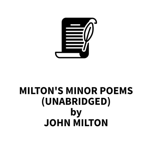 audiobook cover of Milton's Minor Poems (UNABRIDGED), by John Milton