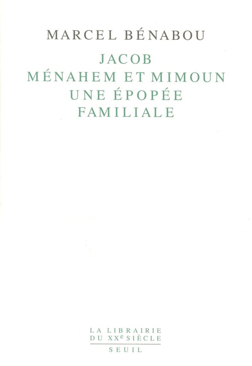 Couverture ebook de Jacob, Ménahem et Mimoun - Une épopée familiale, de Marcel Benabou