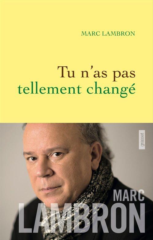 Couverture ebook de Tu n'as pas tellement changé, de Marc Lambron