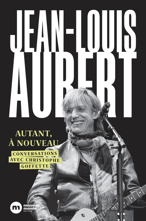 ebook cover of Jean-Louis Aubert, autant à nouveau, by Christophe Goffette