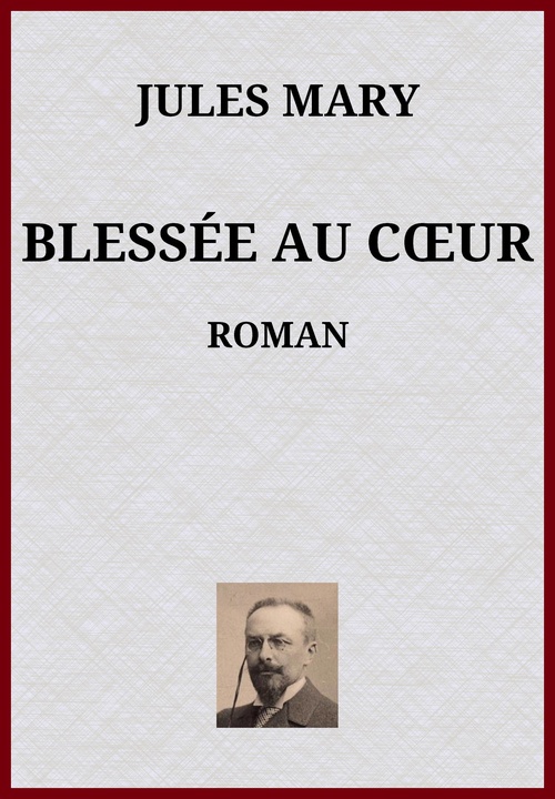 ebook cover of Blessée au coeur, by Jules Mary
