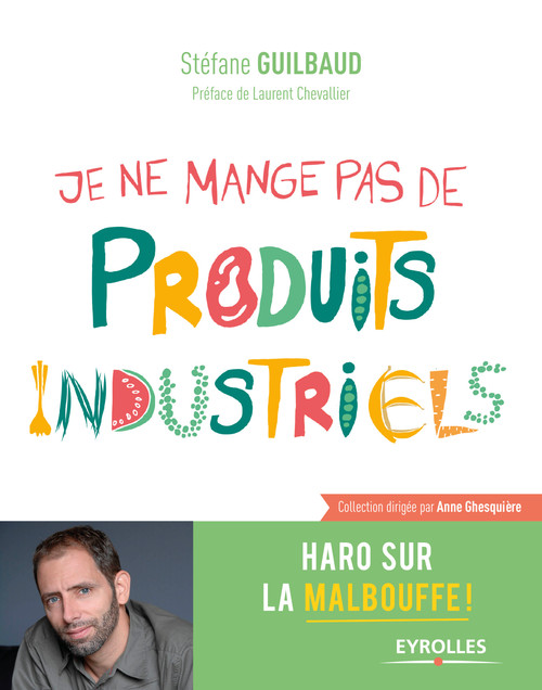 Couverture ebook de Je ne mange pas de produits industriels, de Stéfane Guilbaud