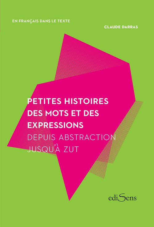 Couverture ebook de Petites histoires des mots et des expressions, de Claude Darras