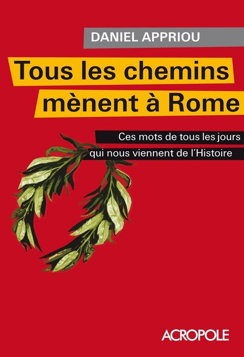 ebook cover of Tous les chemins mènent à Rome, by Daniel Appriou