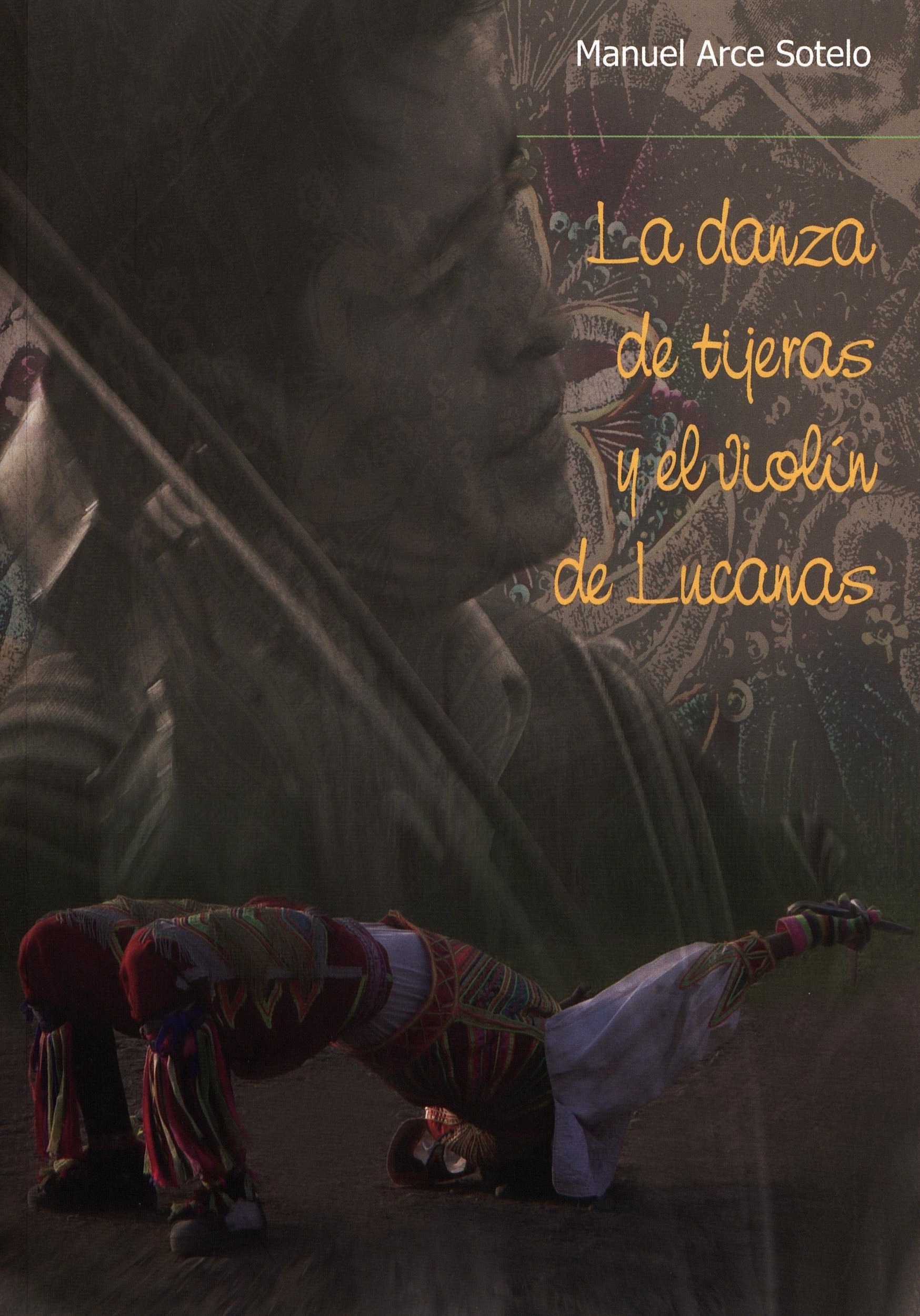 ebook cover of La danza de Tijeras y el violín de Lucanas, by Manuel Arce Sotelo