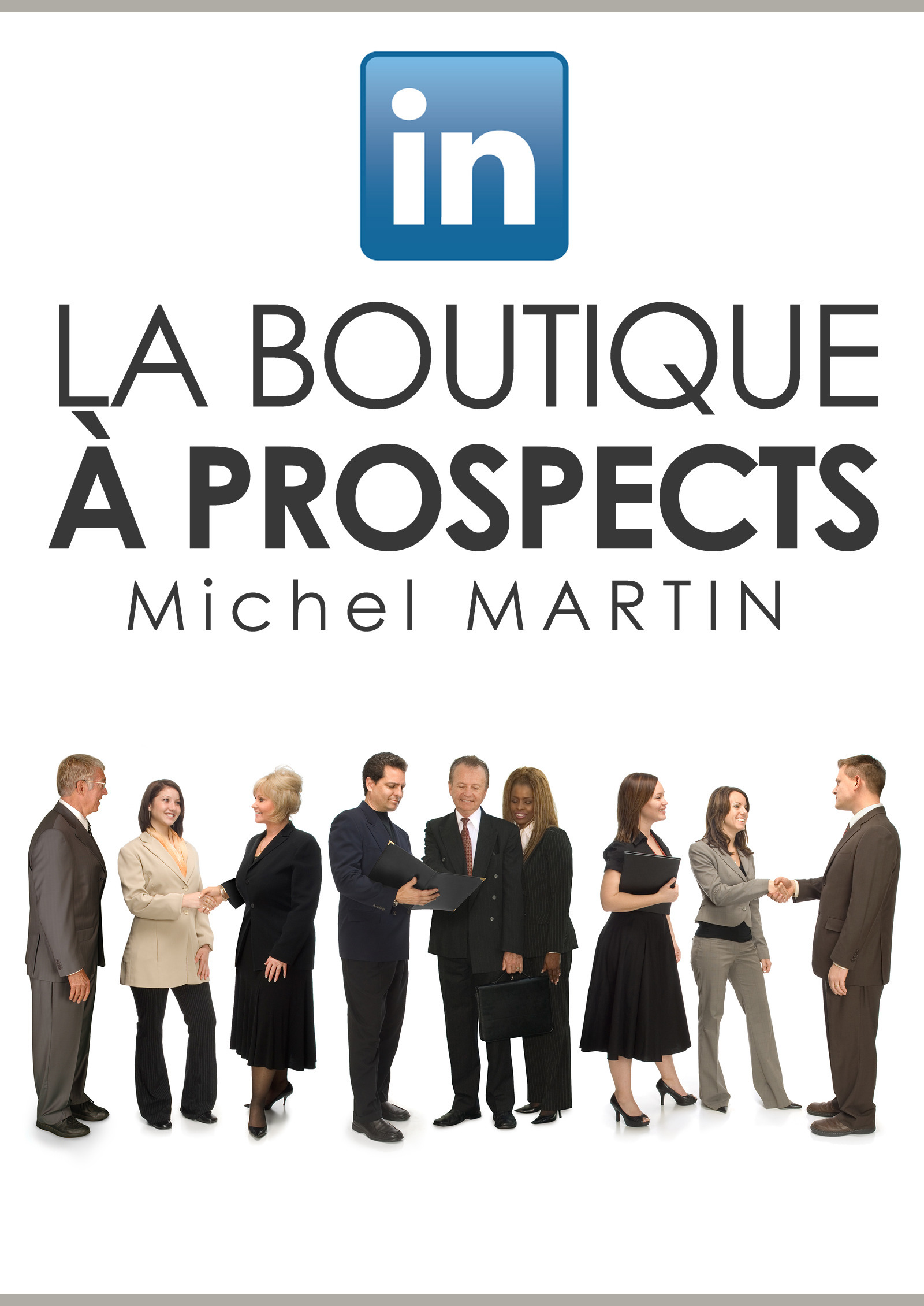 ebook cover of LinkedIn, la boutique à prospects, by Mediaforma Michel Martin