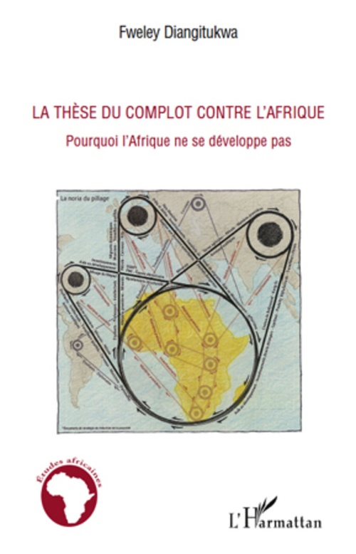 ebook cover of La thèse du complot contre l'Afrique, by Fweley Diangitukwa